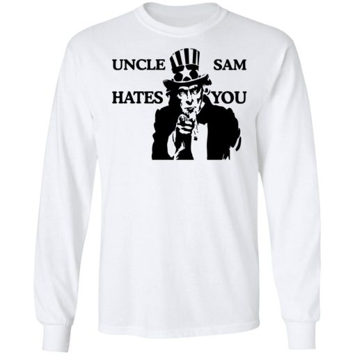 Uncle Sam Hates You T-Shirts, Hoodies, Long Sleeve 15