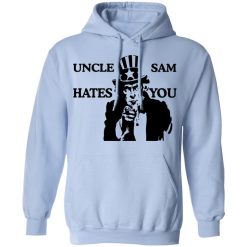 Uncle Sam Hates You T-Shirts, Hoodies, Long Sleeve 45