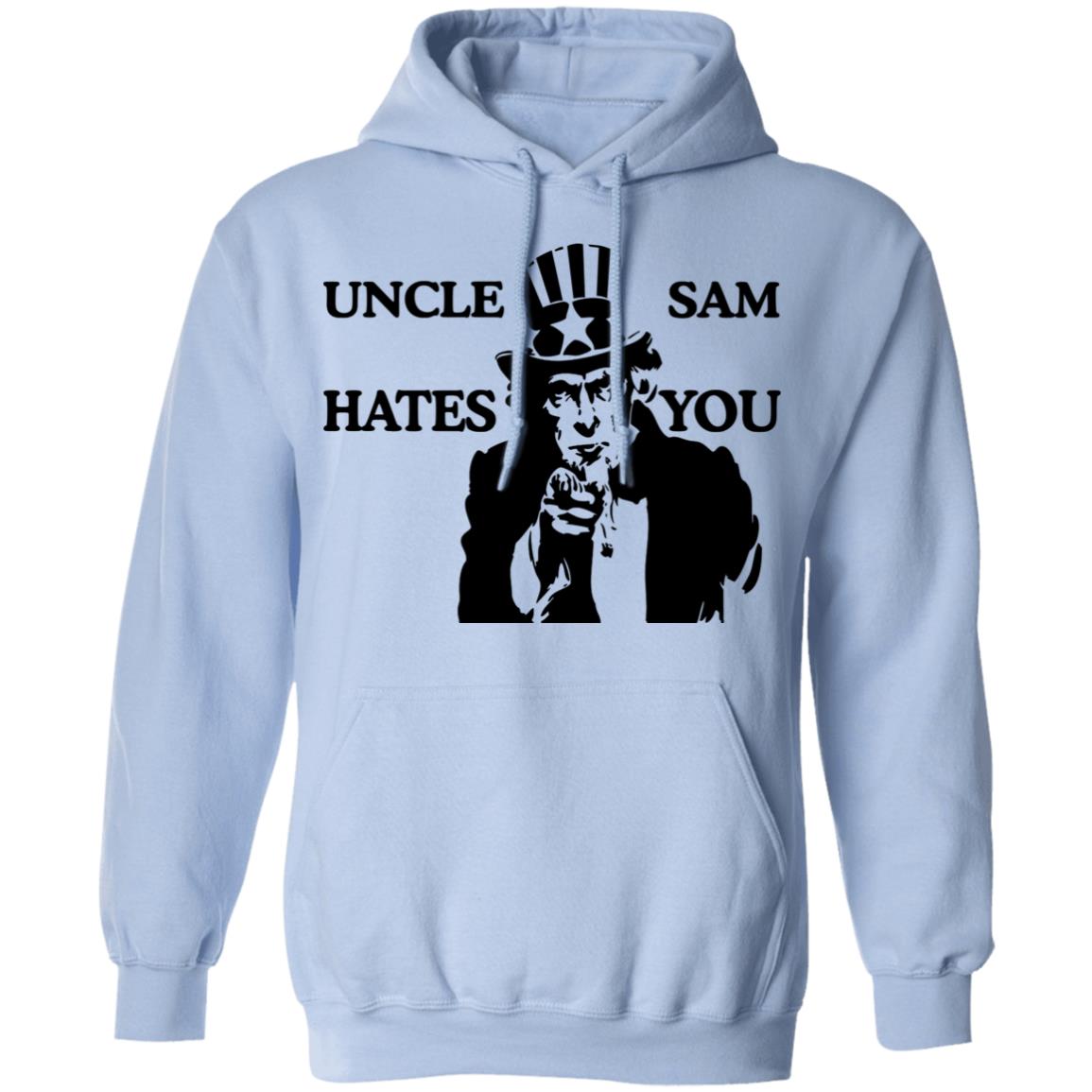 Uncle Sam Hates You T-Shirts, Hoodies, Long Sleeve