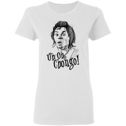 Uh-Oh Chongo Danger Island T-Shirts, Hoodies, Long Sleeve 31