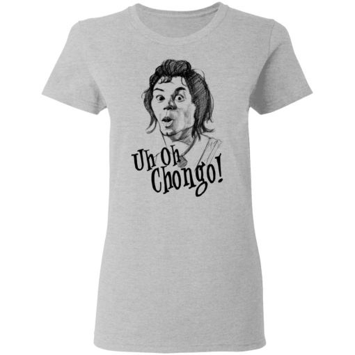 Uh-Oh Chongo Danger Island T-Shirts, Hoodies, Long Sleeve 11