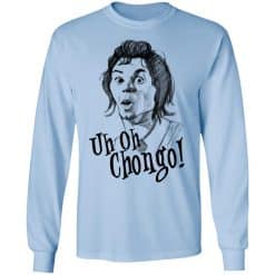 Uh-Oh Chongo Danger Island T-Shirts, Hoodies, Long Sleeve 39