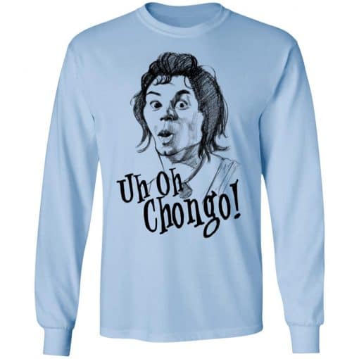 Uh-Oh Chongo Danger Island T-Shirts, Hoodies, Long Sleeve 17