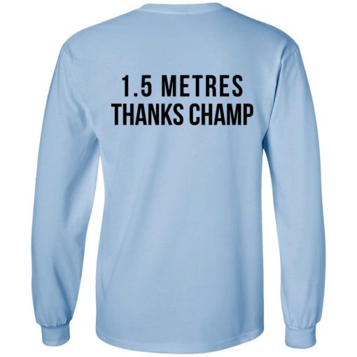 1.5 Metres Thanks Champ T-Shirts, Hoodies, Long Sleeve 35