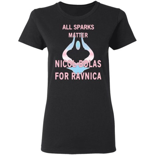 All Sparks Matter Nicol Bolas For Ravnica T-Shirts, Hoodies, Long Sleeve 9