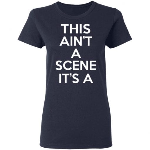 This Ain't A Scene It's A GAH DEH ARH REH T-Shirts, Hoodies, Long Sleeve 25