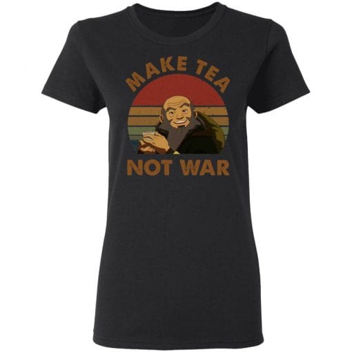 The Last Airbender Avatar Uncle Iroh Make Tea Not War T-Shirts, Hoodies, Long Sleeve 9