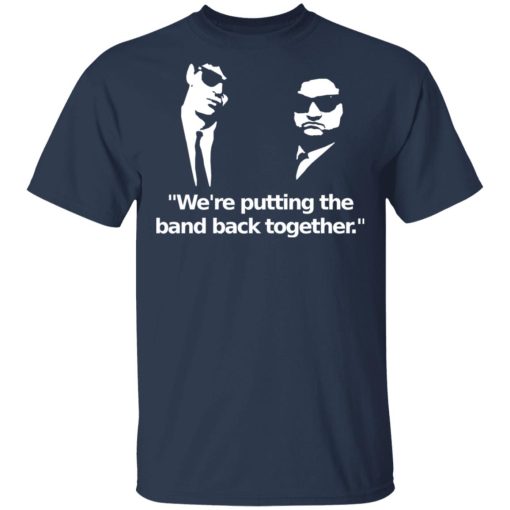 We're Putting The Band Back Together - Elwood Blues T-Shirts, Hoodies, Long Sleeve 5