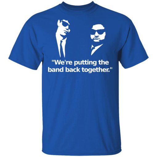 We're Putting The Band Back Together - Elwood Blues T-Shirts, Hoodies, Long Sleeve 7