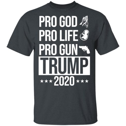 Pro God Pro Life Pro Gun Pro Donald Trump 2020 T-Shirts, Hoodies, Long Sleeve 3