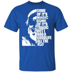 Some Of It's Magic Some Of It's Tragic But I Had A Good Life All The Way Jimmy Buffet T-Shirts, Hoodies, Long Sleeve 31