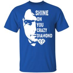 Shine On You Crazy Diamond Syd Barrett T-Shirts, Hoodies, Long Sleeve 31