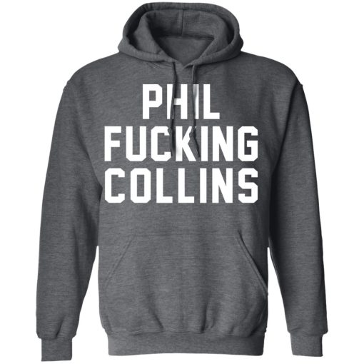 Phil Fucking Collns T-Shirts, Hoodies, Long Sleeve 23