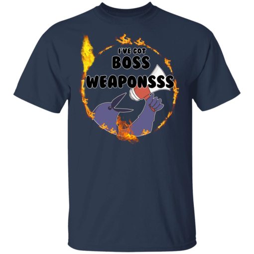 Dark Souls I've Got Boss Weaponsss T-Shirts, Hoodies, Long Sleeve 5