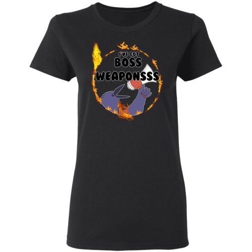 Dark Souls I've Got Boss Weaponsss T-Shirts, Hoodies, Long Sleeve 9