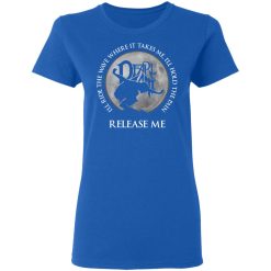 I'll Ride The Wave Where It Takes Me I'll Hold The Pain Release Me Pearl Jam T-Shirts, Hoodies, Long Sleeve 40