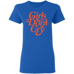 Girls Don't Cry T-Shirts, Hoodies, Long Sleeve 39