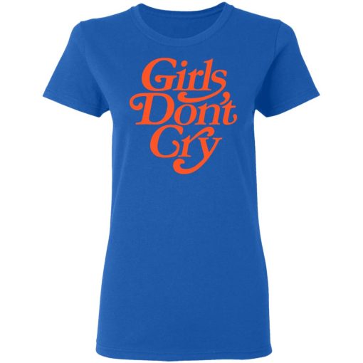 Girls Don't Cry T-Shirts, Hoodies, Long Sleeve 15