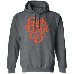Girls Don't Cry T-Shirts, Hoodies, Long Sleeve 47