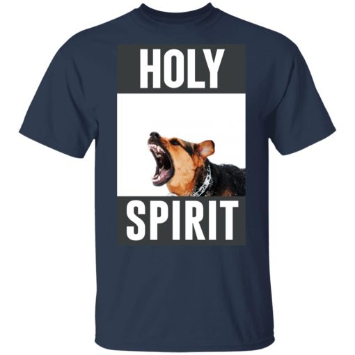Holy Spirit T-Shirts, Hoodies, Long Sleeve 5