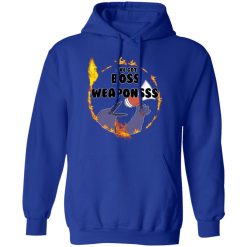 Dark Souls I've Got Boss Weaponsss T-Shirts, Hoodies, Long Sleeve 49