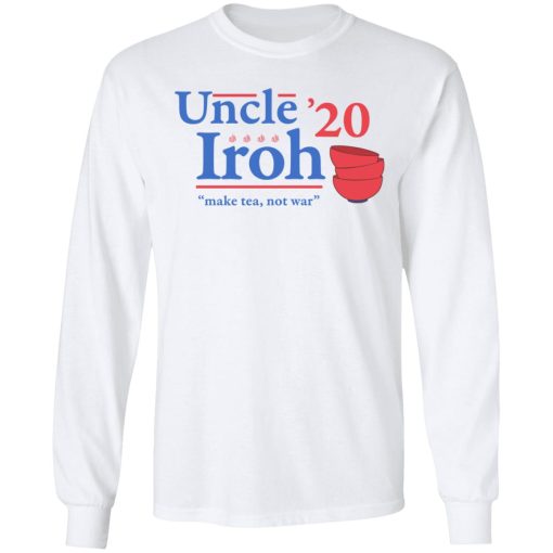 Uncle Iroh 2020 Make Tea Not War T-Shirts, Hoodies, Long Sleeve 15