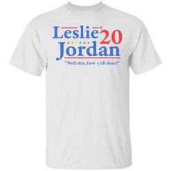 Leslie Jordan 2020 Well Shit How Y'all Doin T-Shirts, Hoodies, Long Sleeve 25