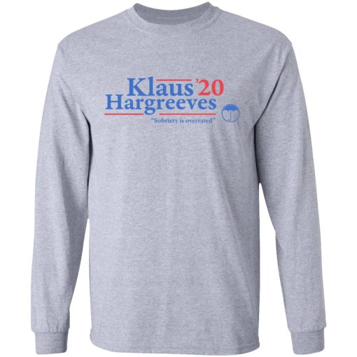 Klaus Hargreeves 2020 Sobriety Is Overrated T-Shirts, Hoodies, Long Sleeve 13