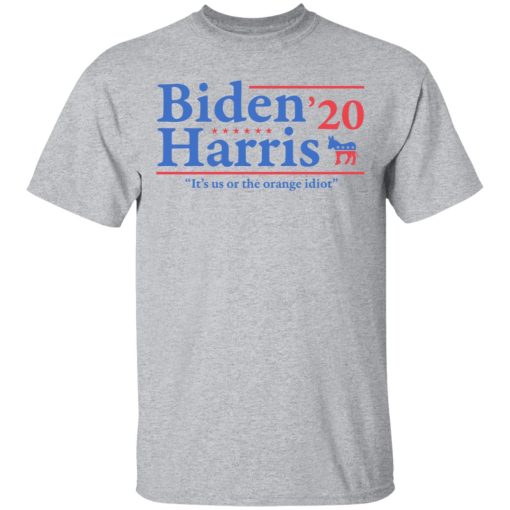 Joe Biden Kamala Harris 2020 It's Us Or The Orange idiot T-Shirts, Hoodies, Long Sleeve 5