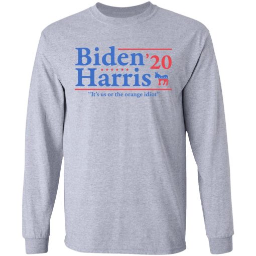 Joe Biden Kamala Harris 2020 It's Us Or The Orange idiot T-Shirts, Hoodies, Long Sleeve 13