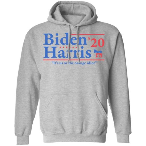 Joe Biden Kamala Harris 2020 It's Us Or The Orange idiot T-Shirts, Hoodies, Long Sleeve 19