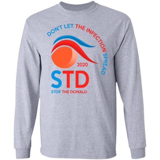 Don't Let The Infection Spread 2020 Stop The Donald T-Shirts, Hoodies, Long Sleeve 13
