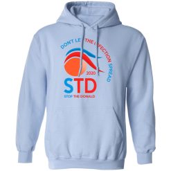 Don't Let The Infection Spread 2020 Stop The Donald T-Shirts, Hoodies, Long Sleeve 45