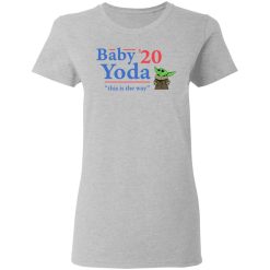 Baby Yoda 2020 This Is The Way T-Shirts, Hoodies, Long Sleeve 33