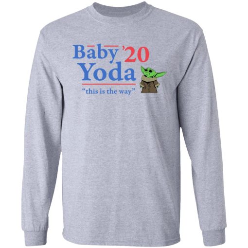 Baby Yoda 2020 This Is The Way T-Shirts, Hoodies, Long Sleeve 13