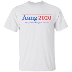 Avatar The Last Airbender Aang 2020 The Past Can Be A Great Teacher T-Shirts, Hoodies, Long Sleeve 25