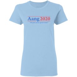 Avatar The Last Airbender Aang 2020 The Past Can Be A Great Teacher T-Shirts, Hoodies, Long Sleeve 29