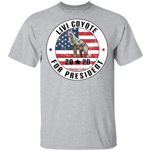 Livi Coyote For President 2020 T-Shirts, Hoodies, Long Sleeve 5