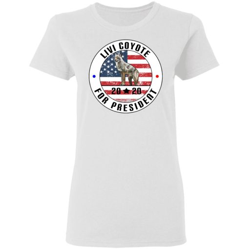 Livi Coyote For President 2020 T-Shirts, Hoodies, Long Sleeve 9
