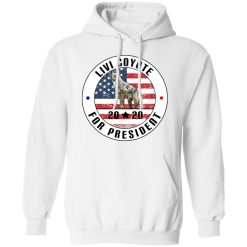Livi Coyote For President 2020 T-Shirts, Hoodies, Long Sleeve 43