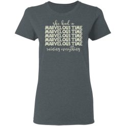 She Had A Marvelous Time T-Shirts, Hoodies, Long Sleeve 35