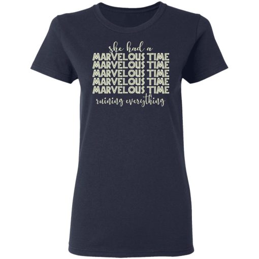 She Had A Marvelous Time T-Shirts, Hoodies, Long Sleeve 13