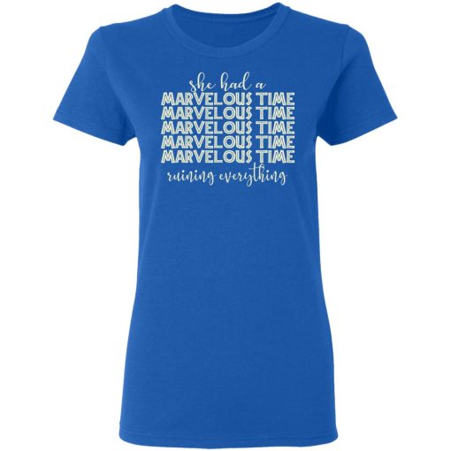 She Had A Marvelous Time T-Shirts, Hoodies, Long Sleeve 15