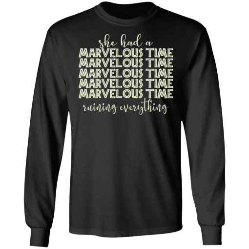 She Had A Marvelous Time T-Shirts, Hoodies, Long Sleeve 17