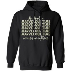 She Had A Marvelous Time T-Shirts, Hoodies, Long Sleeve 43