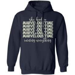 She Had A Marvelous Time T-Shirts, Hoodies, Long Sleeve 45