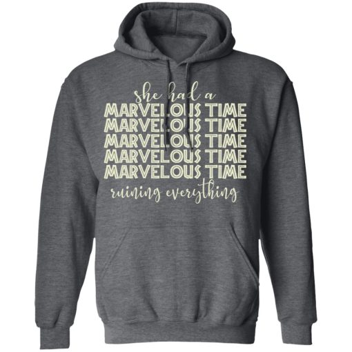 She Had A Marvelous Time T-Shirts, Hoodies, Long Sleeve 23