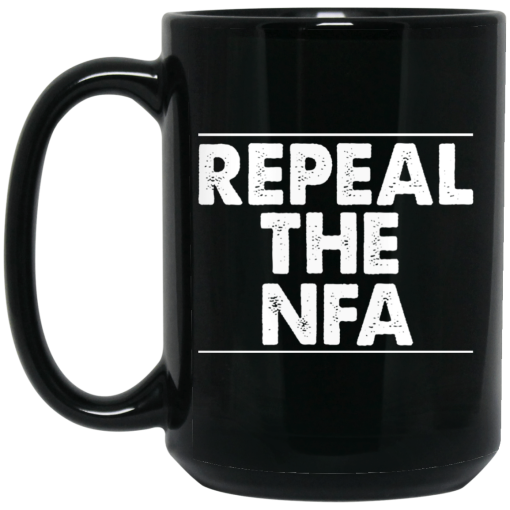 Repeal The NFA Mug 3