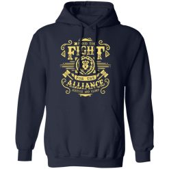 Proud To Fight For The Alliance Justice And Glory T-Shirts, Hoodies, Long Sleeve 45