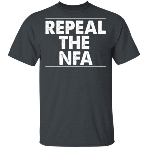 Repeal The NFA T-Shirts, Hoodies, Long Sleeve 3